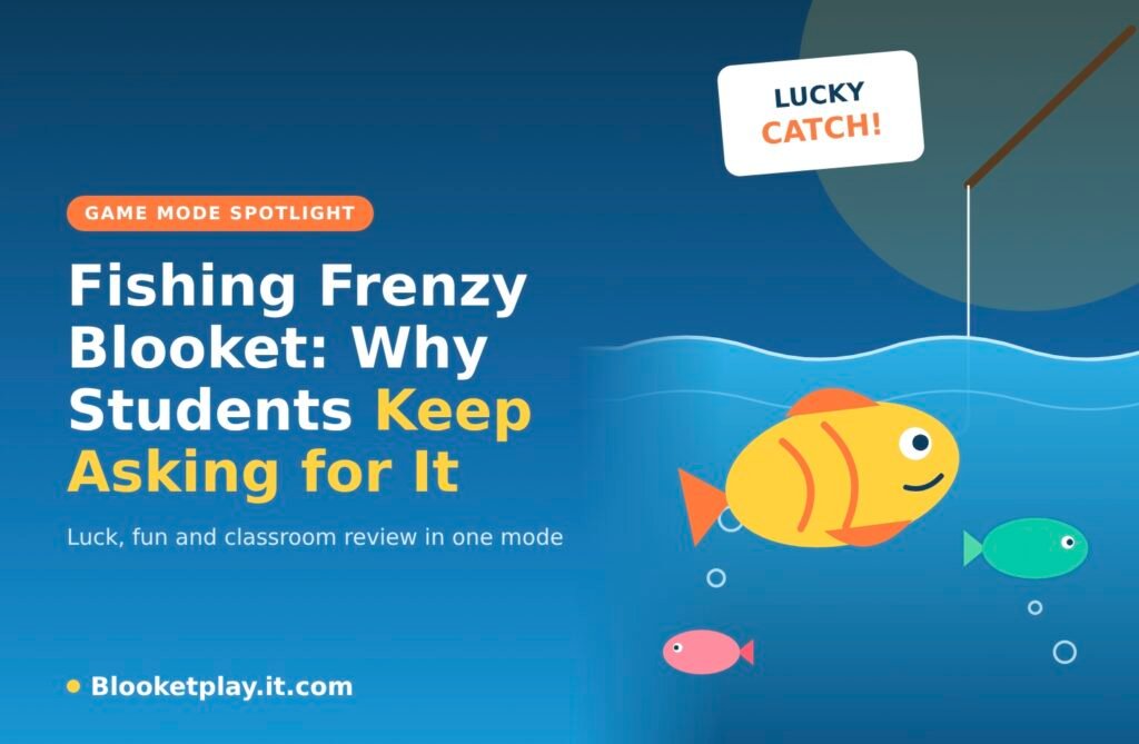 Fishing Frenzy Blooket: Why Students Keep Asking for It